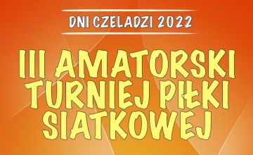 III Amatorski Turniej Piłki Siatkowej w ramach Dni Czeladzi 2022